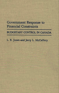 Government Response to Financial Constraints: Budgetary Control in Canada