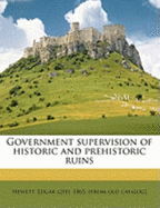 Government Supervision of Historic and Prehistoric Ruins