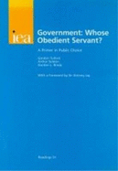 Government: Whose Obedient Servant?: A Primer in Public Choice - Tullock, Gordon