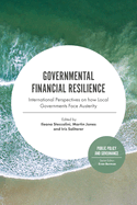 Governmental Financial Resilience: International Perspectives on How Local Governments Face Austerity