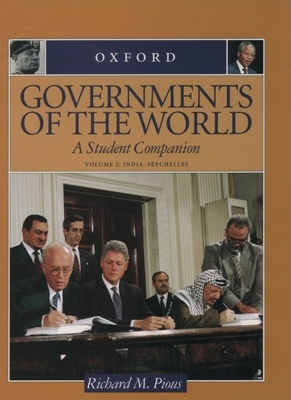 Governments of the World: A Student Companion3-Volume Set: Volume 1: Aden--Imperialism; Volume 2: India--Seychelles; Volume 3: Sierra Leone--Zionism - Pious, Richard M