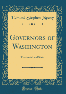 Governors of Washington: Territorial and State (Classic Reprint)
