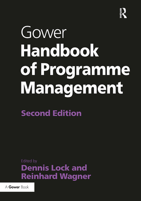 Gower Handbook of Programme Management - Lock, D (Editor), and Wagner, Reinhard (Editor)