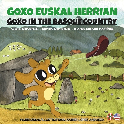 Goxo Euskal Herrian - Goxo in the Basque Country - Takvorian, Sophia, and Solano Martnez, Imanol