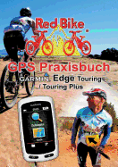 GPS Praxisbuch Garmin Edge Touring / Touring Plus: Praxis- und modellbezogen ?ben und mehr draus machen