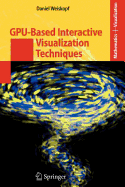 Gpu-Based Interactive Visualization Techniques