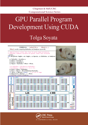 GPU Parallel Program Development Using CUDA - Soyata, Tolga