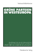 Grne Parteien in Westeuropa: Entwicklungsphasen und Erfolgsbedingungen