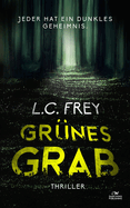 Grnes Grab: Psychothriller: Jeder hat ein dunkles Geheimnis