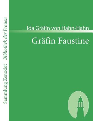 Gr?fin Faustine - Hahn-Hahn, Ida