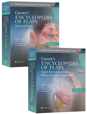 Grabb"s Encyclopedia of Flaps (Two-Volume Set) - Strauch, Berish, and Vasconez, Luis O., and Herman, Charles K.