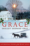 Grace: A Christmas Sisters of the Heart Novel