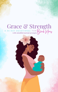 Grace and Strength: A 30-Day Devotional for Black Moms