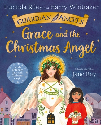 Grace and the Christmas Angel - Riley, Lucinda, and Whittaker, Harry