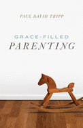 Grace-Filled Parenting (Pack of 25)