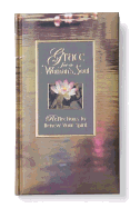 Grace for a Woman's Soul: Reflections to Renew Your Spirit - Zondervan Publishing, and Omartian, Stormie, and Women of Faith (Creator)