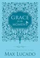 Grace for the Moment Volume I, Blue Leathersoft: Inspirational Thoughts for Each Day of the Year