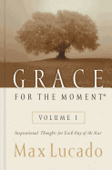 Grace for the Moment Volume I, Hardcover: Inspirational Thoughts for Each Day of the Year 1