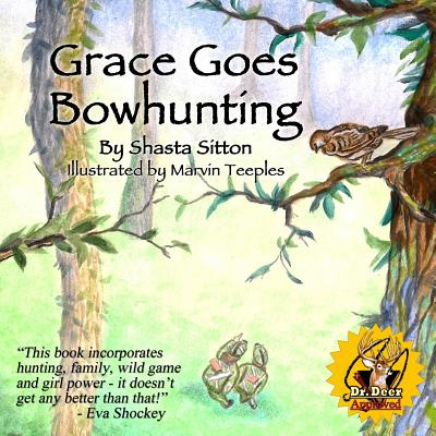 Grace Goes Bowhunting - Sitton, Shasta