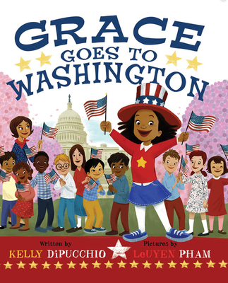 Grace Goes to Washington - Dipucchio, Kelly