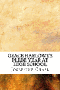 Grace Harlowe's Plebe Year at High School