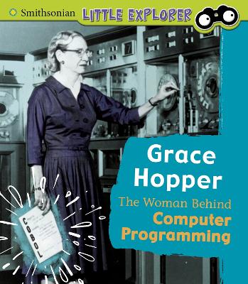 Grace Hopper: The Woman Behind Computer Programming - Loewen, Nancy