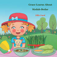 Grace Learns About Sizdah-Bedar