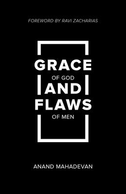Grace of God and Flaws of Men - Mahadevan, Anand, and Keller, Timothy (Foreword by)