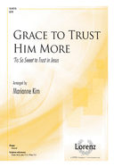 Grace to Trust Him More: Tis So Sweet to Trust in Jesus