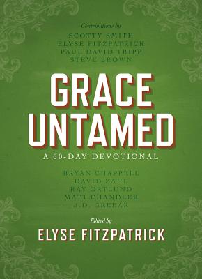 Grace Untamed: A 60-Day Devotional - David C Cook, and Fitzpatrick, Elyse (Editor)