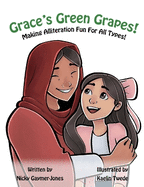 Grace's Green Grapes: Read Aloud Books, Books for Early Readers, Making Alliteration Fun!