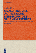 Gradation als ?sthetische Denkform des 18. Jahrhunderts