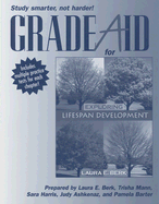 Grade Aid Workbook with Practice Tests for Exploring Lifespan Development - Berk, Laura E.