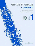 Grade by Grade - Clarinet: Grade 1 - Way, Janet (Editor)