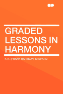 Graded Lessons in Harmony