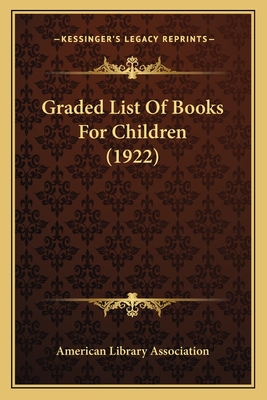 Graded List Of Books For Children (1922) - American Library Association