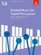 Graded Music for Tuned Percussion, Book Iv: Grades 7-8 - Wright, Ian (Composer)