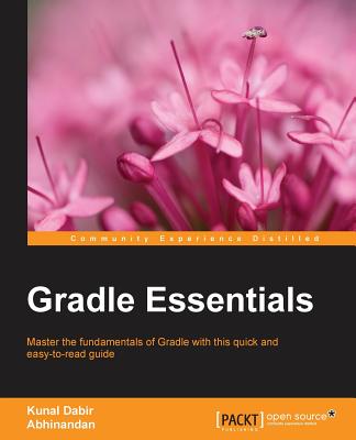 Gradle Essentials - Dabir, Kunal, and Maheshwari, Abhinandan
