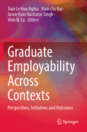 Graduate Employability across Contexts: Perspectives, Initiatives and Outcomes