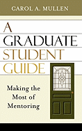 Graduate Student Guide: Making the Most of Mentoring
