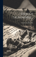 Gradus Taurinensis...