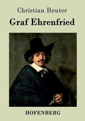 Graf Ehrenfried - Christian Reuter