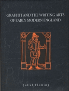 Graffiti and the Writing Arts of Early Modern England