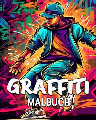 Graffiti Malbuch: 60 Ausmalbilder, tolles Graffiti Malbuch f?r Jugendliche und Erwachsene - Schning, Lea