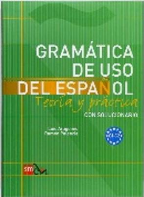 Gramatica de uso del Espanol - Teoria y practica: C1-C2 - 