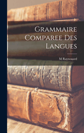 Grammaire comparee Des Langues