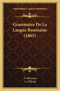 Grammaire de La Langue Roumaine (1865)