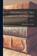 Grammaire Des Langues Romanes; Volume 1