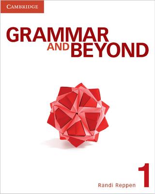 Grammar and Beyond Level 1 Student's Book and Workbook - Reppen, Randi, and Vrabel, Kerry S