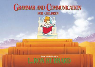 Grammar and Communication for Children - Hubbard, L. Ron